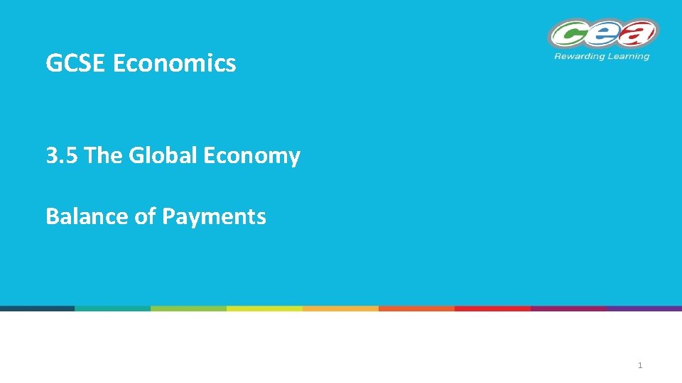GCSE Economics 3. 5 The Global Economy Balance of Payments 1 