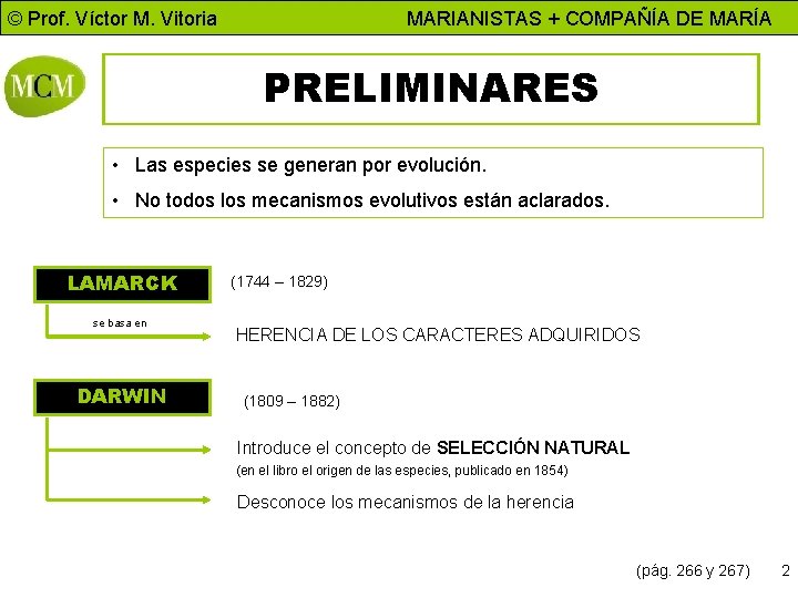 © Prof. Víctor M. Vitoria MARIANISTAS + COMPAÑÍA DE MARÍA PRELIMINARES • Las especies