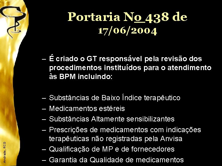 Portaria No 438 de 17/06/2004 – É criado o GT responsável pela revisão dos