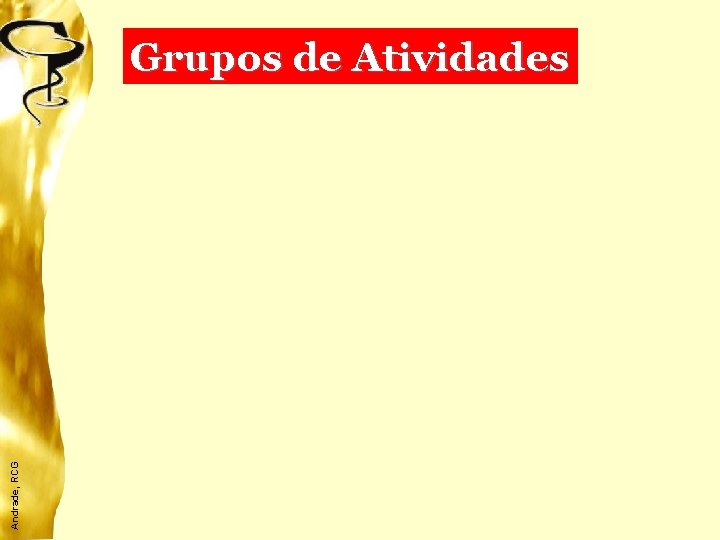 Andrade, RCG Grupos de Atividades 