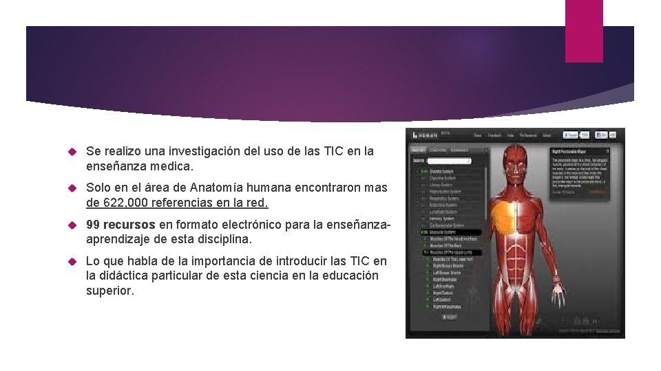  Se realizo una investigación del uso de las TIC en la enseñanza medica.