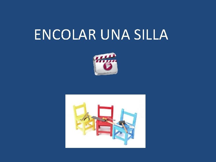 ENCOLAR UNA SILLA 