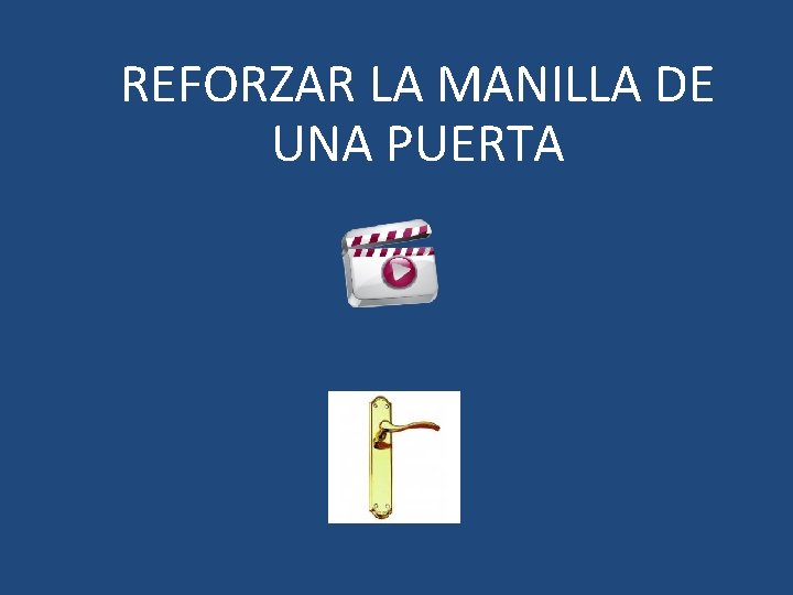 REFORZAR LA MANILLA DE UNA PUERTA 