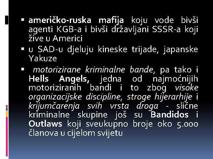  američko-ruska mafija koju vode bivši agenti KGB-a i bivši državljani SSSR-a koji žive