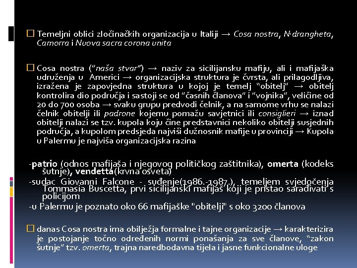 � Temeljni oblici zločinačkih organizacija u Italiji → Cosa nostra, N, drangheta, Camorra i