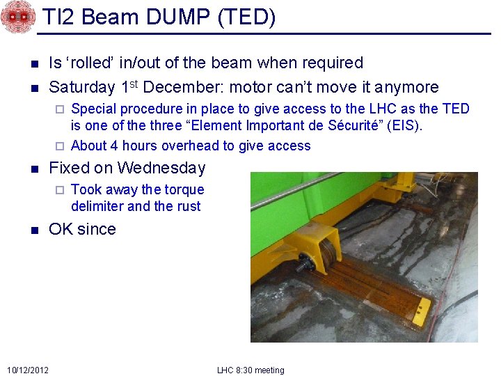 TI 2 Beam DUMP (TED) n n Is ‘rolled’ in/out of the beam when