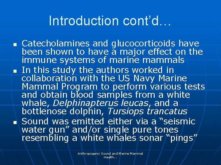 Introduction cont’d… n n n Catecholamines and glucocorticoids have been shown to have a