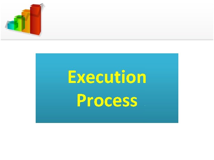 Execution Process 