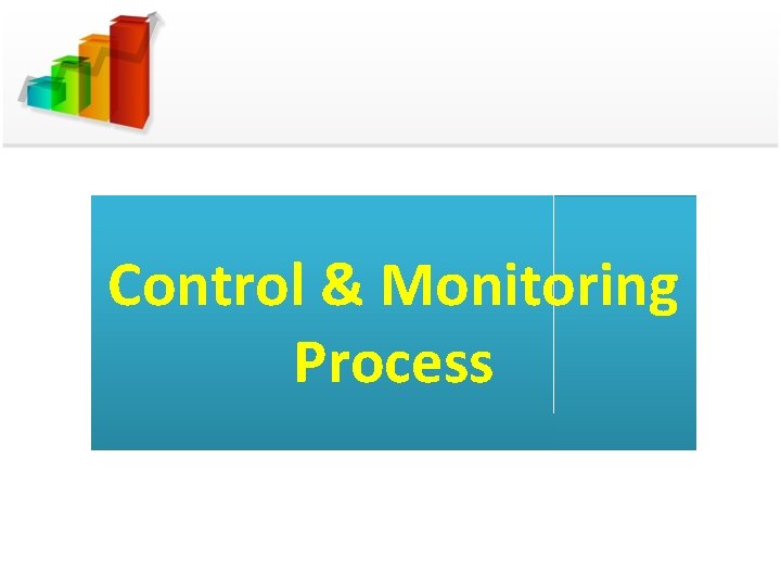 Control & Monitoring Process 