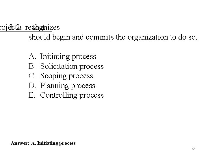 roject _______ 3 -2 a recognizes that should begin and commits the organization to roject _______ 3 -2 a recognizes that should begin and commits the organization to