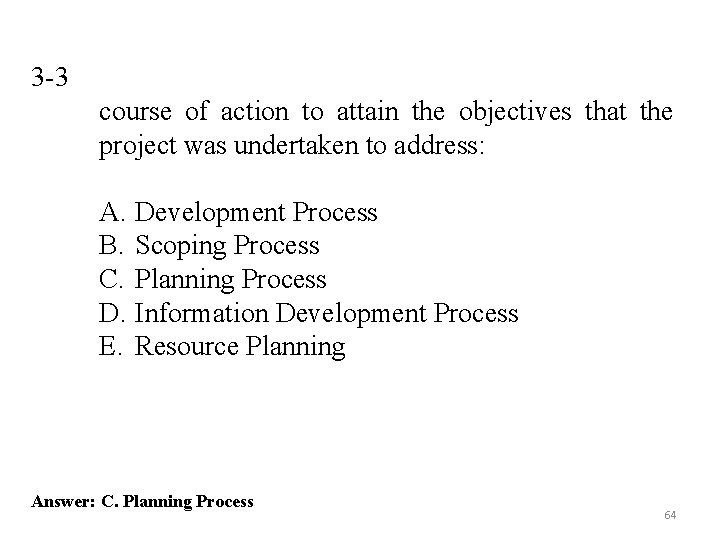 3 -3 course of action to attain the objectives that the project was undertaken 3 -3 course of action to attain the objectives that the project was undertaken