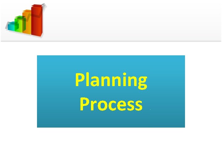 Planning Process 