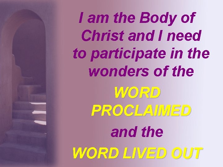 I am the Body of Christ and I need to participate in the wonders