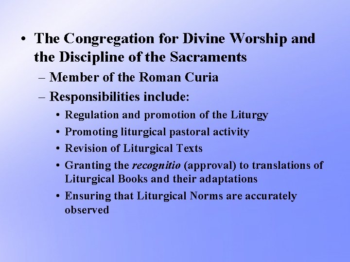  • The Congregation for Divine Worship and the Discipline of the Sacraments –