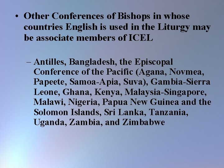  • Other Conferences of Bishops in whose countries English is used in the