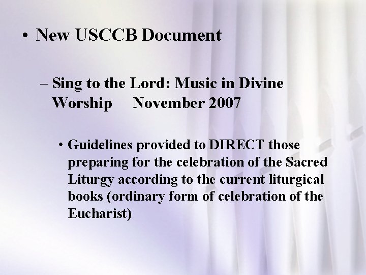  • New USCCB Document – Sing to the Lord: Music in Divine Worship