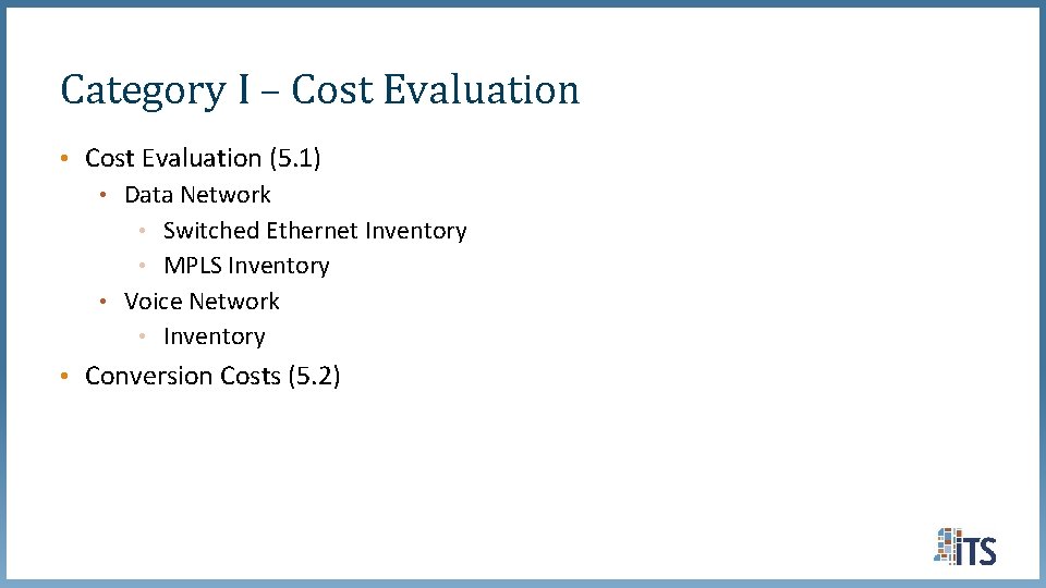 Category I – Cost Evaluation • Cost Evaluation (5. 1) • Data Network • Category I – Cost Evaluation • Cost Evaluation (5. 1) • Data Network •