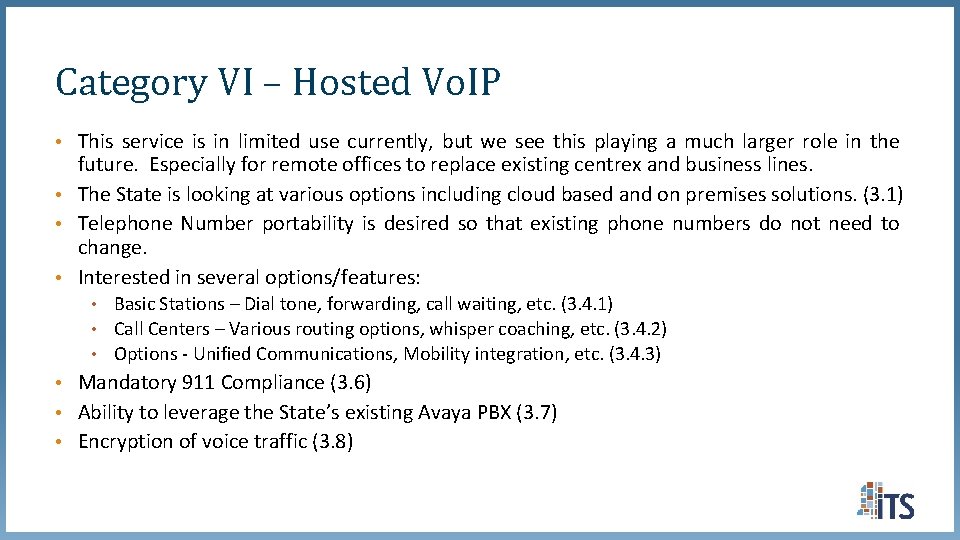 Category VI – Hosted Vo. IP • This service is in limited use currently, Category VI – Hosted Vo. IP • This service is in limited use currently,