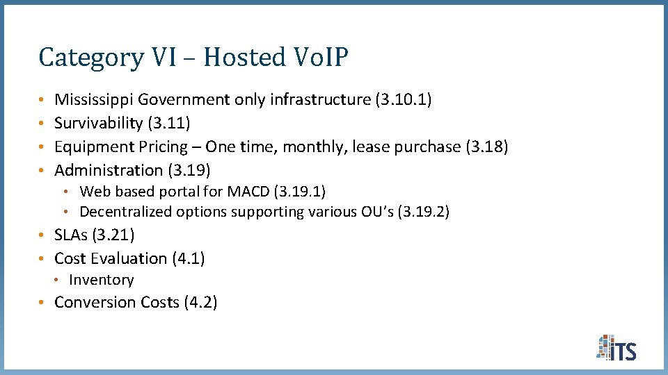 Category VI – Hosted Vo. IP • • Mississippi Government only infrastructure (3. 10. Category VI – Hosted Vo. IP • • Mississippi Government only infrastructure (3. 10.