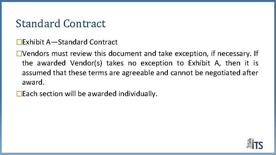 Standard Contract �Exhibit A—Standard Contract �Vendors must review this document and take exception, if Standard Contract �Exhibit A—Standard Contract �Vendors must review this document and take exception, if