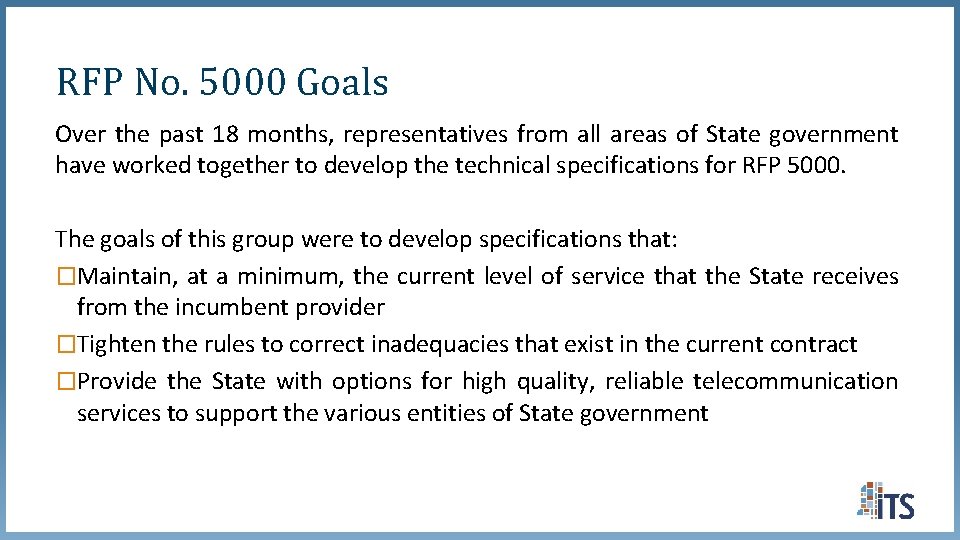 RFP No. 5000 Goals Over the past 18 months, representatives from all areas of RFP No. 5000 Goals Over the past 18 months, representatives from all areas of