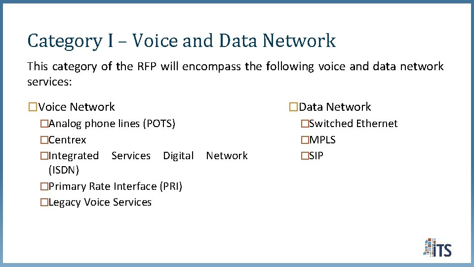 Category I – Voice and Data Network This category of the RFP will encompass Category I – Voice and Data Network This category of the RFP will encompass
