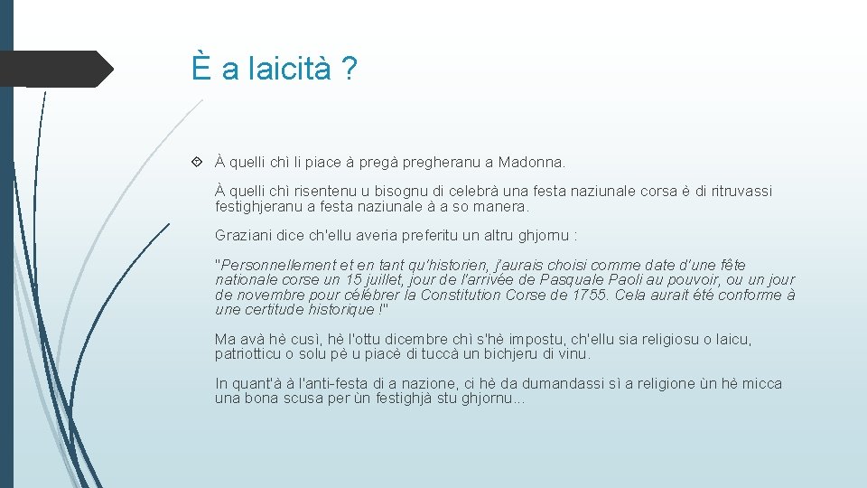 È a laicità ? À quelli chì li piace à pregheranu a Madonna. À