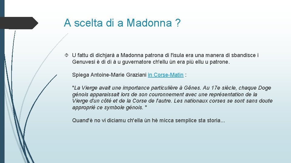 A scelta di a Madonna ? U fattu di dichjarà a Madonna patrona di