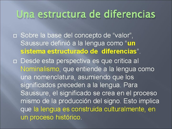 Una estructura de diferencias Sobre la base del concepto de “valor”, Saussure definió a Una estructura de diferencias Sobre la base del concepto de “valor”, Saussure definió a