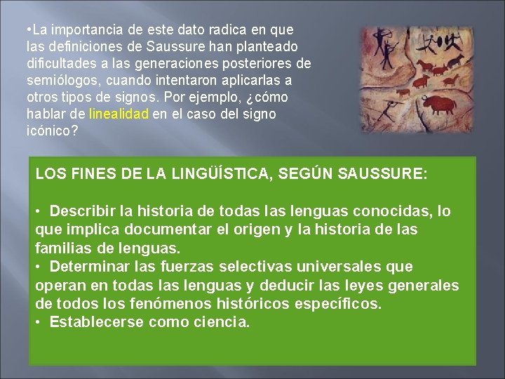 • La importancia de este dato radica en que las definiciones de Saussure • La importancia de este dato radica en que las definiciones de Saussure