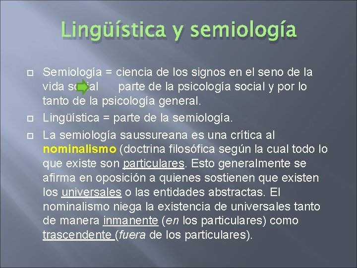 Lingüística y semiología Semiología = ciencia de los signos en el seno de la Lingüística y semiología Semiología = ciencia de los signos en el seno de la