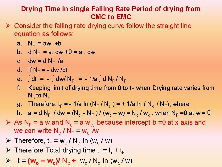 Drying Time in single Falling Rate Period of drying from CMC to EMC Ø Drying Time in single Falling Rate Period of drying from CMC to EMC Ø