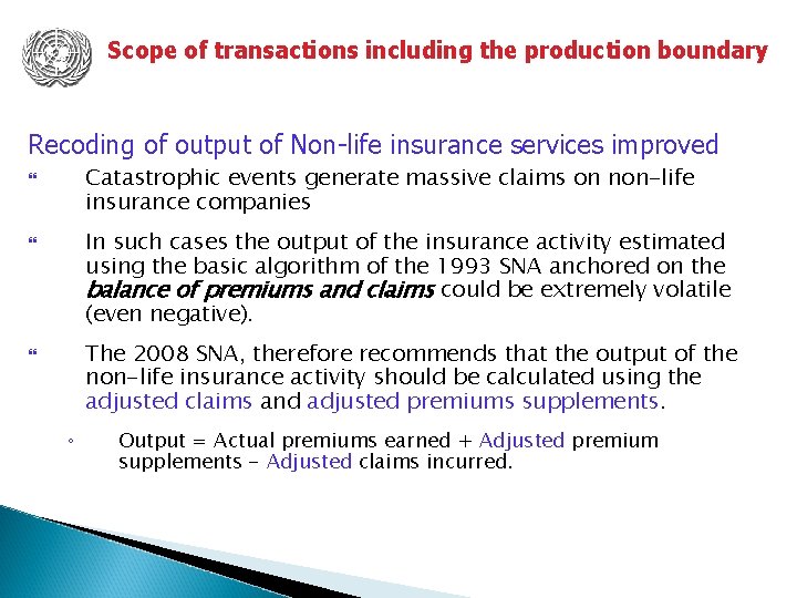 Scope of transactions including the production boundary Recoding of output of Non-life insurance services