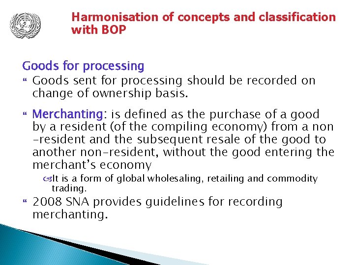 Harmonisation of concepts and classification with BOP Goods for processing Goods sent for processing