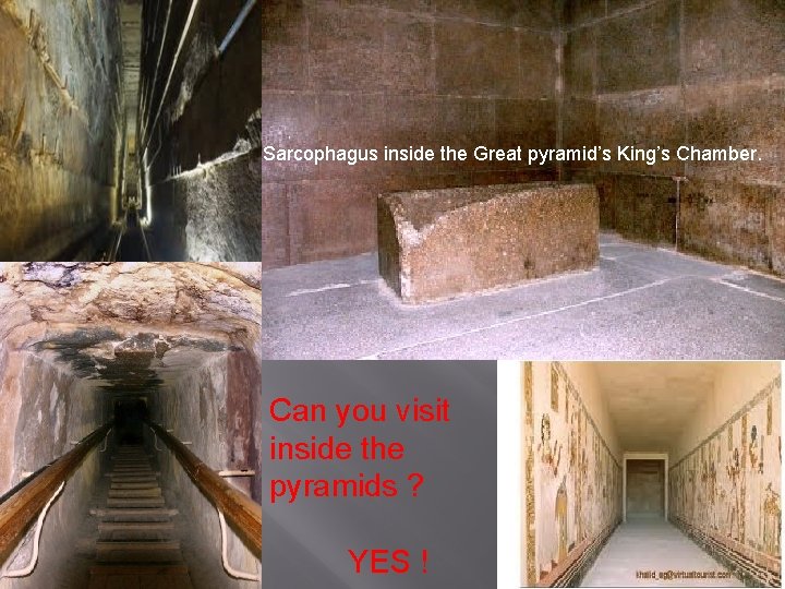 Sarcophagus inside the Great pyramid’s King’s Chamber. Can you visit inside the pyramids ?