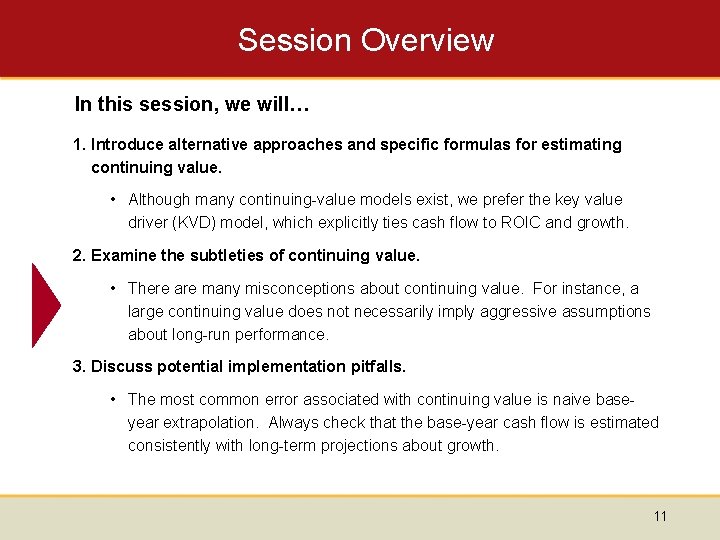 Session Overview In this session, we will… 1. Introduce alternative approaches and specific formulas