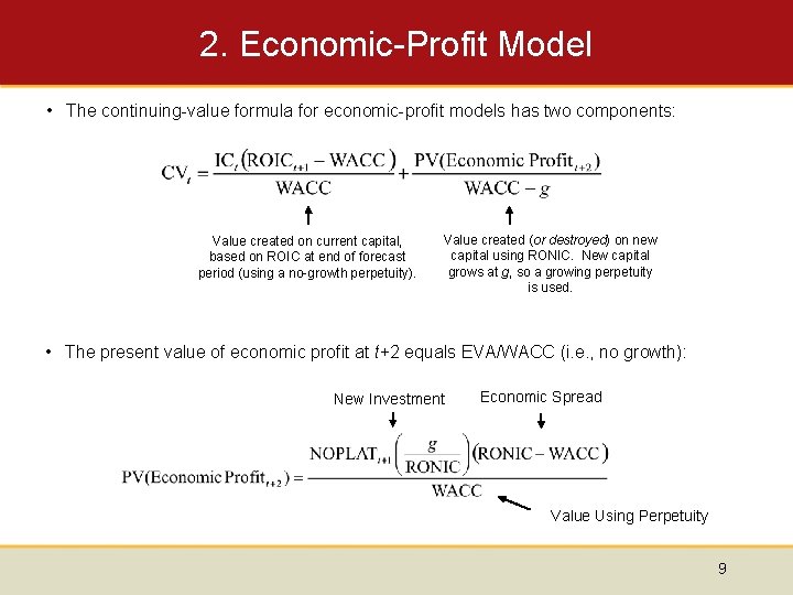 2. Economic-Profit Model • The continuing-value formula for economic-profit models has two components: Value