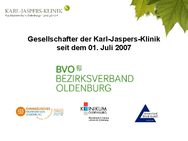 Gesellschafter der Karl-Jaspers-Klinik seit dem 01. Juli 2007 