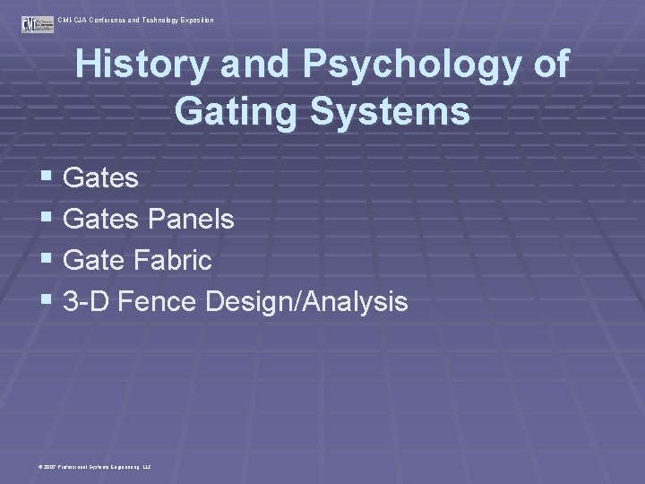 CMI-CJA Conference and Technology Exposition History and Psychology of Gating Systems § Gates Panels