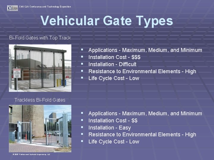 CMI-CJA Conference and Technology Exposition Vehicular Gate Types Bi-Fold Gates with Top Track §