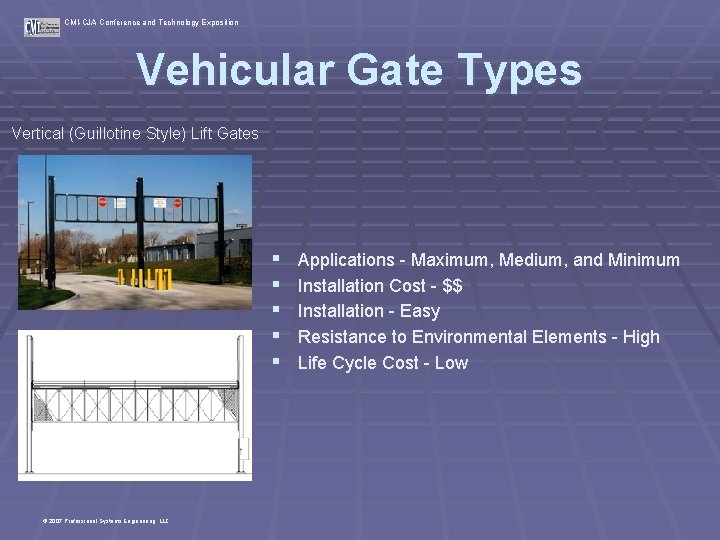 CMI-CJA Conference and Technology Exposition Vehicular Gate Types Vertical (Guillotine Style) Lift Gates §