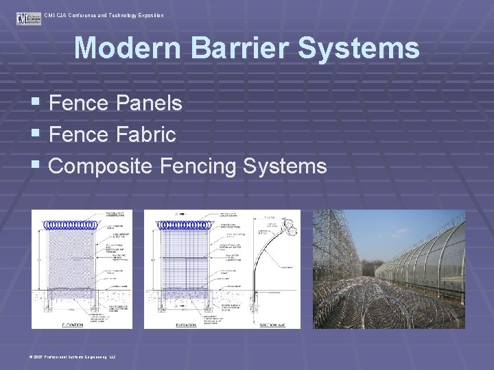 CMI-CJA Conference and Technology Exposition Modern Barrier Systems § Fence Panels § Fence Fabric