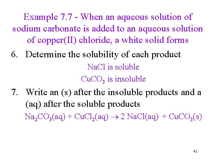 Example 7. 7 - When an aqueous solution of sodium carbonate is added to