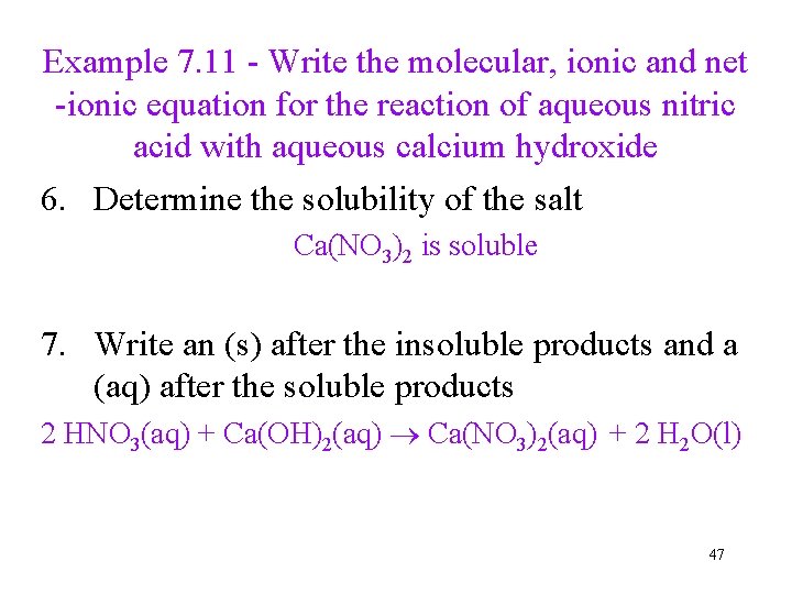 Example 7. 11 - Write the molecular, ionic and net -ionic equation for the