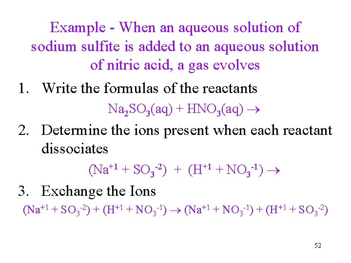 Example - When an aqueous solution of sodium sulfite is added to an aqueous