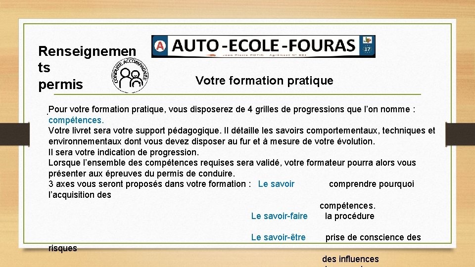 Renseignemen ts permis Votre formation pratique . Pour votre formation pratique, vous disposerez de