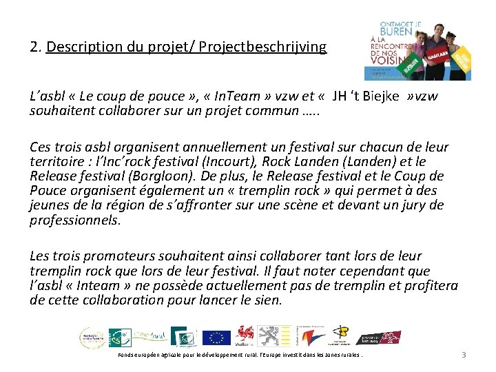2. Description du projet/ Projectbeschrijving L’asbl « Le coup de pouce » , «