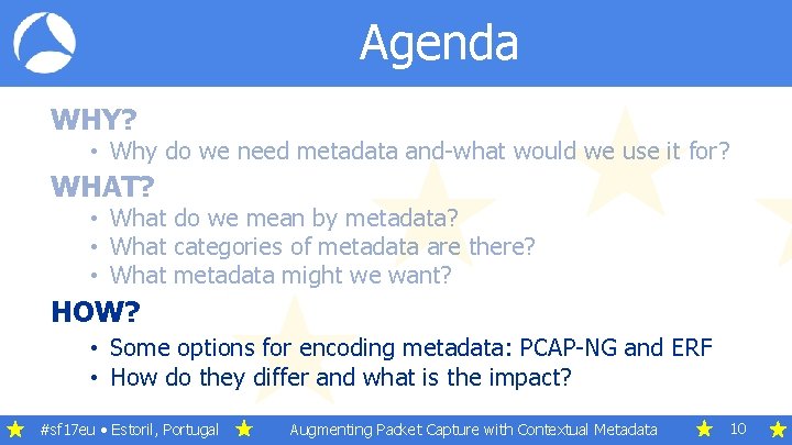 Agenda WHY? • Why do we need metadata and-what would we use it for?