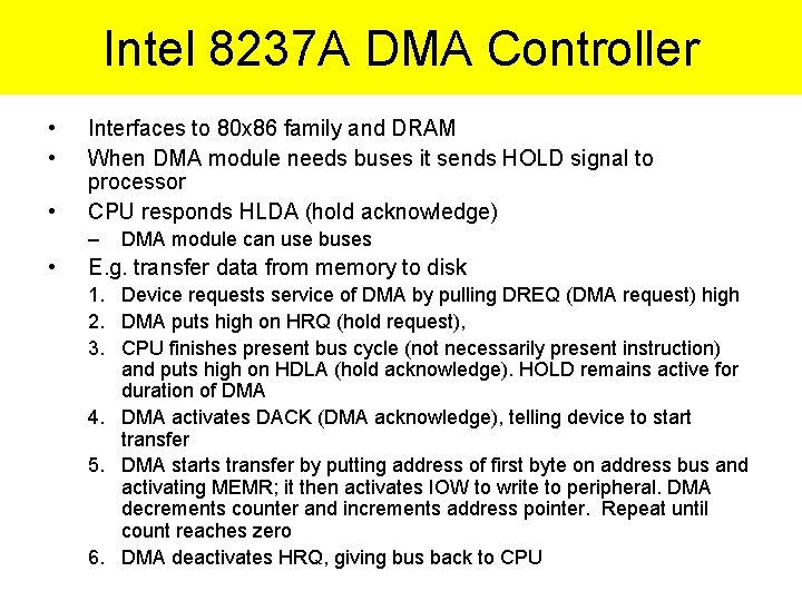 Intel 8237 A DMA Controller • • • Interfaces to 80 x 86 family