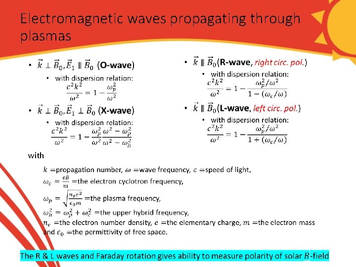 Electromagnetic waves propagating through plasmas • • with 